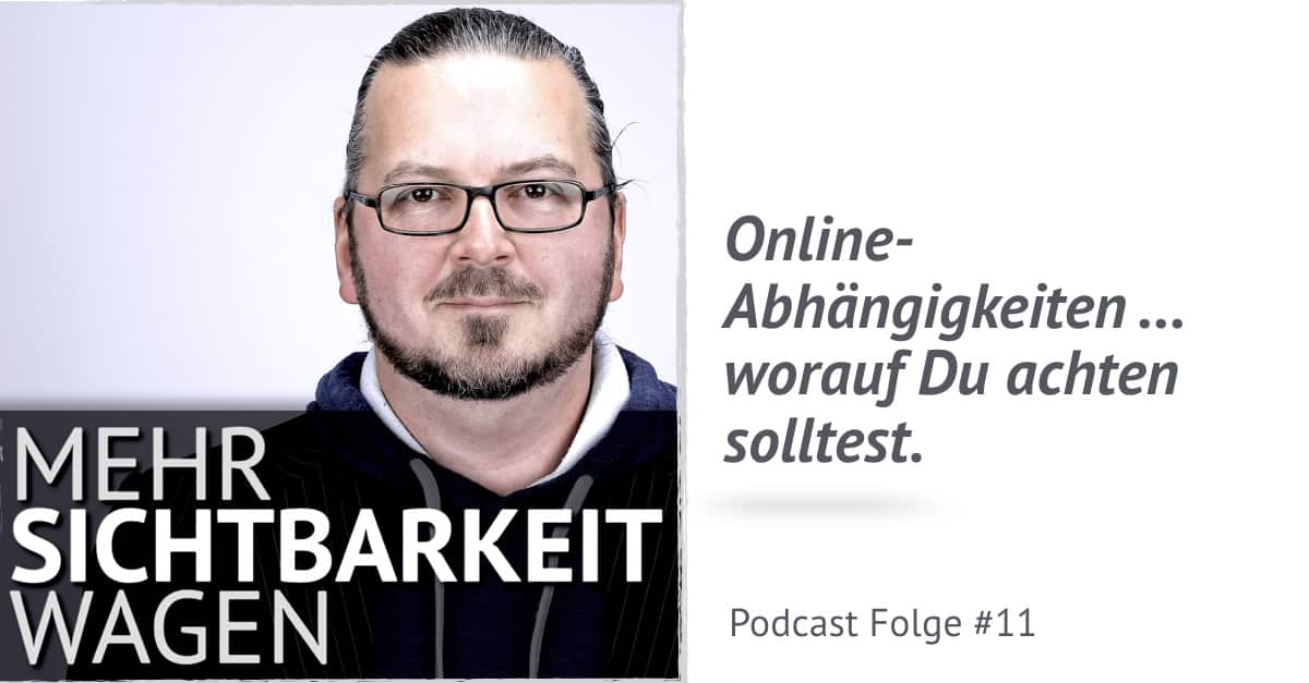 011-MehrSichtbarkeitWagen-Podcast-FrankKatzer-Online-Abhaengigkeiten-ueberdenken